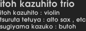 itoh kazuhito trio